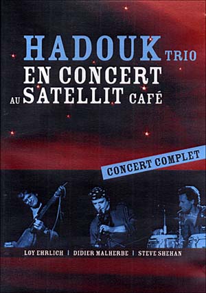 DVD Hadouk Trio Live au Satellit Caf de Paris (Rykodisc 2004)