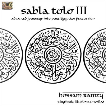 Hossam Ramzy | Sabla tolo III - Rhythmic illusions unveiled