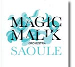 Magic Malik Orchestra | Saoule